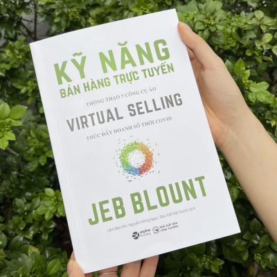 Virtual Selling – Kỹ Năng Bán Hàng Trực Tuyến (*** Sách Bản Quyền ***)
