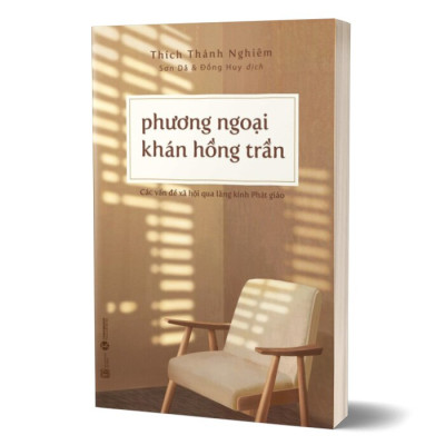 Phương Ngoại Khán Hồng Trần -  Hòa thượng Thích Thánh Nghiêm