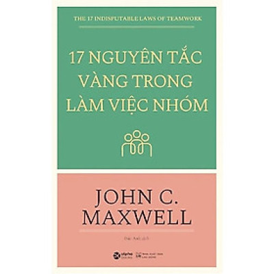 17 Nguyên Tắc Vàng Trong Làm Việc Nhóm