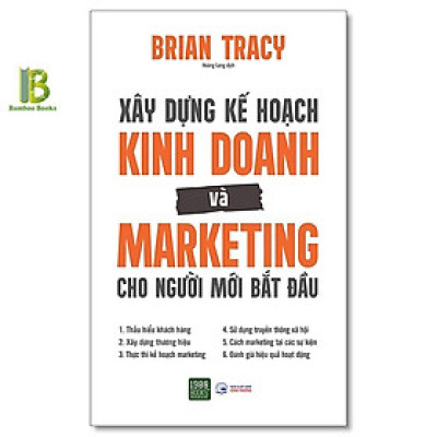 Sách - Xây Dựng Kế Hoạch Kinh Doanh Và Marketing Cho Người Mới Bắt Đầu - Brian Tracy - 1980 Books