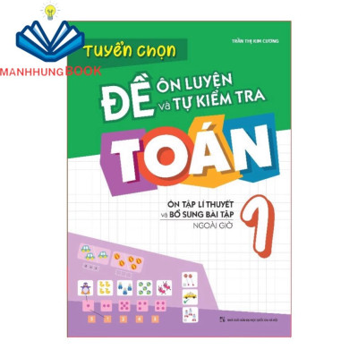 Sách: Combo Rèn Kĩ Năng Học tốt Toán Lớp 1 + Tuyển Chọn Đề Ôn Luyện Và Tự Kiểm Tra Toán Lớp 1