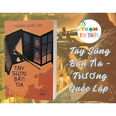Tay Súng Bắn Tỉa - Trương Quốc Lập - NXB Văn Học