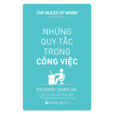 Combo Những Quy Tắc Của Tác Giả Richard Templar: Những Quy Tắc Trong Quản Lý + Những Quy Tắc Trong Công Việc + Những Quy Tắc Trong Tình Yêu + Những Quy Tắc Để Giàu Có + Những Quy Tắc Làm Cha Mẹ + Những Quy Tắc Trong Cuộc Sống + Những Quy Tắc Trong Tư Duy