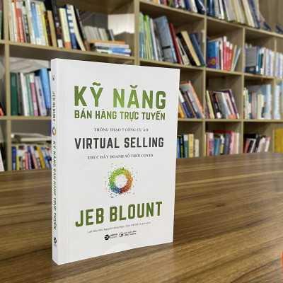Virtual Selling – Kỹ Năng Bán Hàng Trực Tuyến (*** Sách Bản Quyền ***)