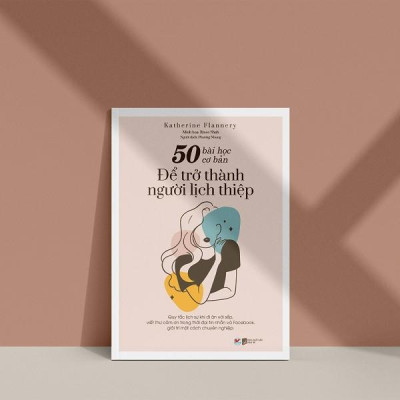 Sách - 50 Bài Học Cơ Bản Để Trở Thành Người Lịch Thiệp - Tân Việt Books