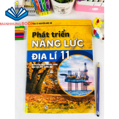 Sách - Phát Triển Năng Lực Địa Lí 11 - Biên soạn theo chương trình GDPT mới.