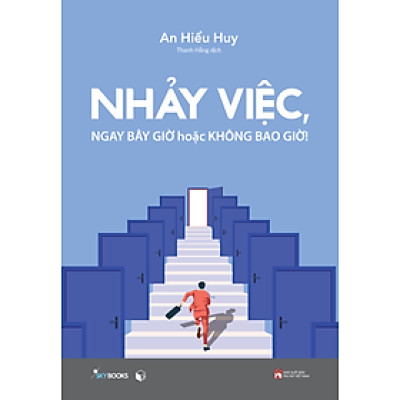Nhảy Việc, Ngay Bây Giờ Hoặc Không Bao Giờ