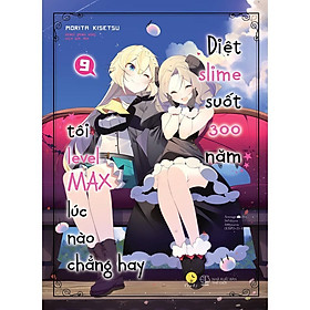 Sách - Diệt Slime Suốt 300 Năm, Tôi Levelmax Lúc Nào Chẳng Hay - Tập 9 - Morita Kisetsu - AZ Việt Nam