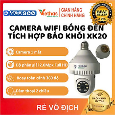 Camera WiFi Bóng Đèn Tích Hợp Báo Khói Yoosee XK20 Full HD 1080P - Xoay 360 độ, Ban đêm có màu - Hàng Chính Hãng