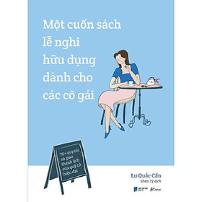 Sách - Một Cuốn Sách Lễ Nghi Hữu Dụng Dành Cho Các Cô Gái - AZ Việt Nam