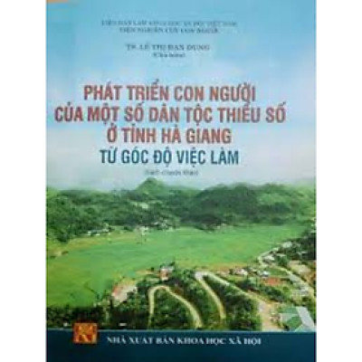 Sách - Phát triển con người của một số dân tộc thiểu số ở tỉnh hà Giang từ góc độ việc làm