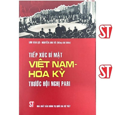 Sách - Tiếp Xúc Bí Mật Việt Nam - Hoa Kỳ Trước Hội Nghị Pari - NXB Chính Trị Quốc Gia