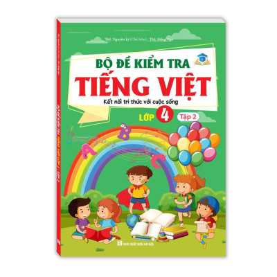 Sách - Bộ Đề Kiểm Tra Tiếng Việt Lớp 4 - Kết Nối Tri Thức Với Cuộc Sống - Combo 2 Tập - Minh Thắng