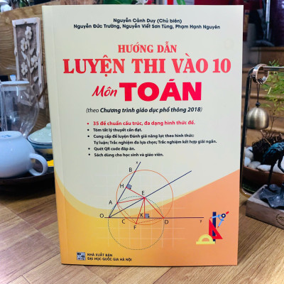 Sách - HƯỚNG DẪN LUYỆN THI VÀO 10 Môn TOÁN (theo Chương trình giáo dục phổ thông 2018)