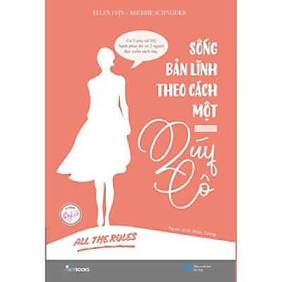 Sách - Sống Bản Lĩnh Theo Cách Một Quý Cô - Ellen Fein & Sherrie Schneider - AZ Việt Nam