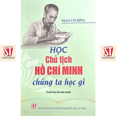 Sách - Học Chủ Tịch Hồ Chí Minh - Chúng Ta Học Gì - NXB Chính Trị Quốc Gia