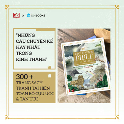 Sách - Những Câu Chuyện Kể Hay Nhất Trong Kinh Thánh : 300 trang sách tranh tái hiện toàn bộ Cựu Ước và Tân Ước