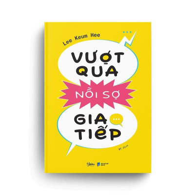 Sách - Vượt Qua Nỗi Sợ Giao Tiếp - AZ Việt Nam