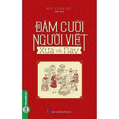 Sách - Đám Cưới Người Việt Xưa Và Nay - Bùi Xuân Mỹ - VIETNAMBOOK