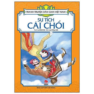 Sách - Sự Tích Cái Chổi - Tranh Truyện Dân Gian Việt Nam - NXB Kim Đồng