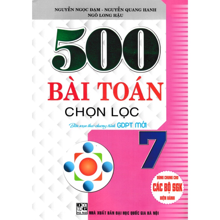 500 bài toán chọn lọc lớp 7 dùng chung cho các bộ sách giáo khoa hiện hành( bc)