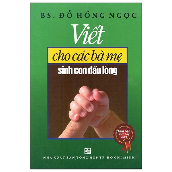 Viết cho những bà mẹ sinh con đầu lòng - Tái bản 2020