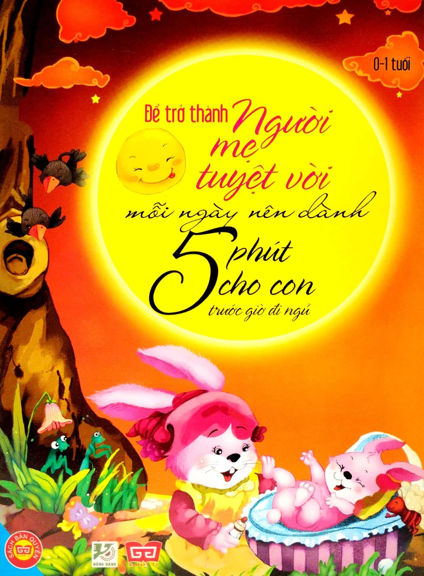 Để Trở Thành Người Mẹ Tuyệt Vời - Mỗi Ngày Nên Dành 5 Phút Cho Con Trước Giờ Đi Ngủ (0-1 Tuổi)