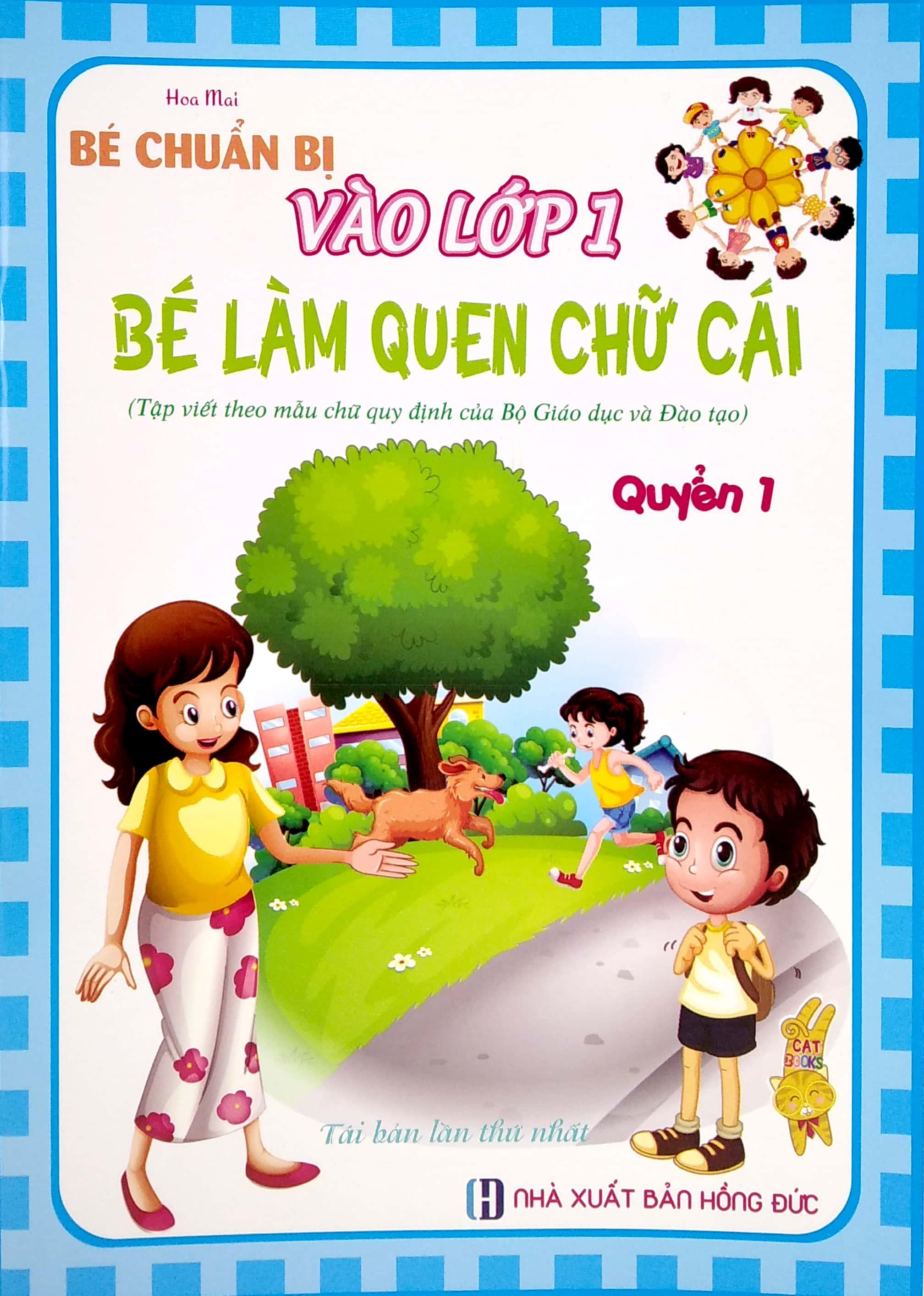 Bé Chuẩn Bị Vào Lớp 1 - Bé Làm Quen Chữ Cái 1 (Tái Bản 2021)