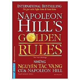 Những Nguyên Tắc Vàng Của Napoleon Hill (Tái Bản 2023)