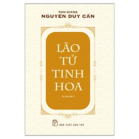 Lão tử tinh hoa (TS Thu Giang )