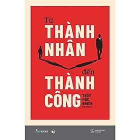Từ Thành Nhân Đến Thành Công