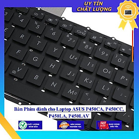 Bàn Phím dùng cho Laptop ASUS P450CA P450CC P450LA P450LAV - Hàng Nhập Khẩu New Seal