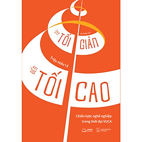 Sách Hướng Nghiệp Phát Triển Bản Thân: Từ Tối Giản Đến Tối Cao
