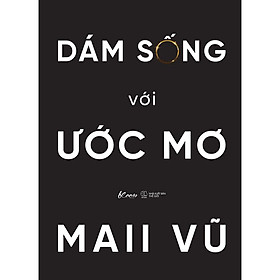 Dám Sống Với Ước Mơ - Bản Quyền