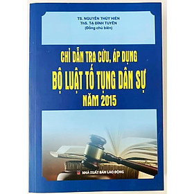 Chỉ dẫn tra cứu, áp dụng Bộ luật tố tụng dân sự năm 2015