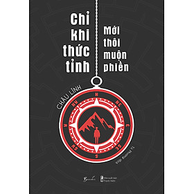 Chỉ Khi Thức Tỉnh - Mới Thôi Muộn Phiền _AZ
