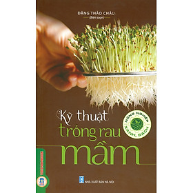 Kỹ Thuật Trồng Rau Mầm (Tái bản 2024)