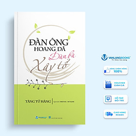 Đàn Ông Hoang Dã - Đàn Bà Xây Tổ