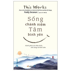 Sống Chánh Niệm - Tâm Bình Yên