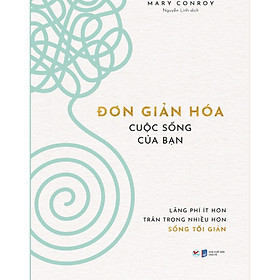 Đơn Giản Hóa Cuộc Sống Của Bạn