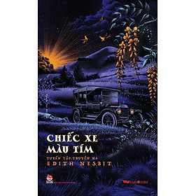 Sách - Chiếc xe màu tím - Tuyển tập truyện ma Edith Nesbit