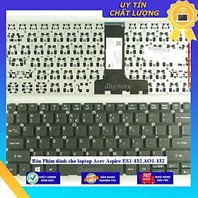 Bàn Phím dùng cho laptop Acer Aspire ES1-132 AO1-132 - Hàng Nhập Khẩu New Seal