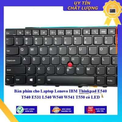 Bàn phím cho Laptop Lenovo IBM Thinkpad E540 T540 E531 L540 W540 W541 T550 có LED - Hàng Nhập Khẩu New Seal