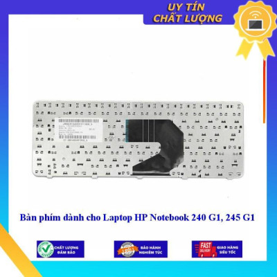 Bàn phím dùng cho Laptop HP Notebook 240 G1 245 G1 - Hàng Nhập Khẩu New Seal