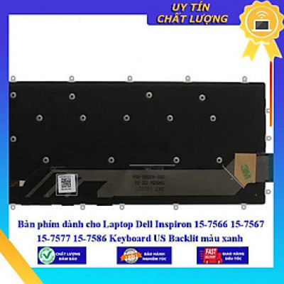 Bàn phím dùng cho Laptop Dell Inspiron 15-7566 15-7567 15-7577 15-7586 Keyboard US Backlit màu xanh - Hàng Nhập Khẩu New Seal