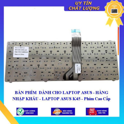 BÀN PHÍM dùng cho LAPTOP ASUS - LAPTOP ASUS K45 - Phím Cao Cấp  - Hàng Nhập Khẩu New Seal