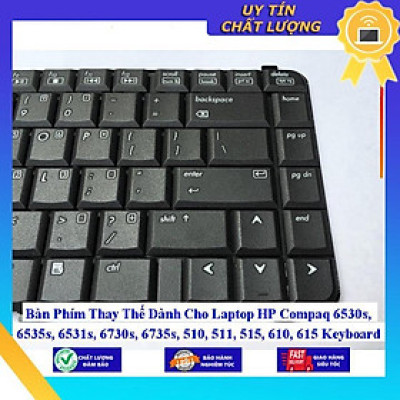 Bàn Phím dùng cho Laptop HP Compaq 6530s 6535s 6531s 6730s 6735s 510 511 515 610 615 - Hàng Nhập Khẩu New Seal