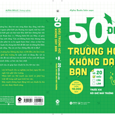 50 Điều Trường Học Không Dạy Bạn Và 20 Điều Cần Làm Trước Khi Rời Ghế Nhà Trường (Tái Bản)