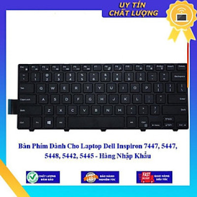 Bàn Phím dùng cho Laptop Dell Inspiron 7447 5447 5448 5442 5445 - Hàng Nhập Khẩu New Seal