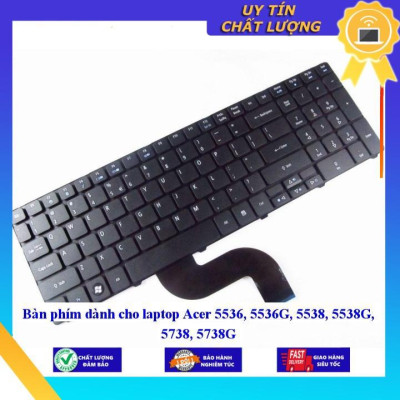 Bàn phím dùng cho laptop Acer 5536 5536G 5538 5538G 5738 5738G - Hàng Nhập Khẩu New Seal